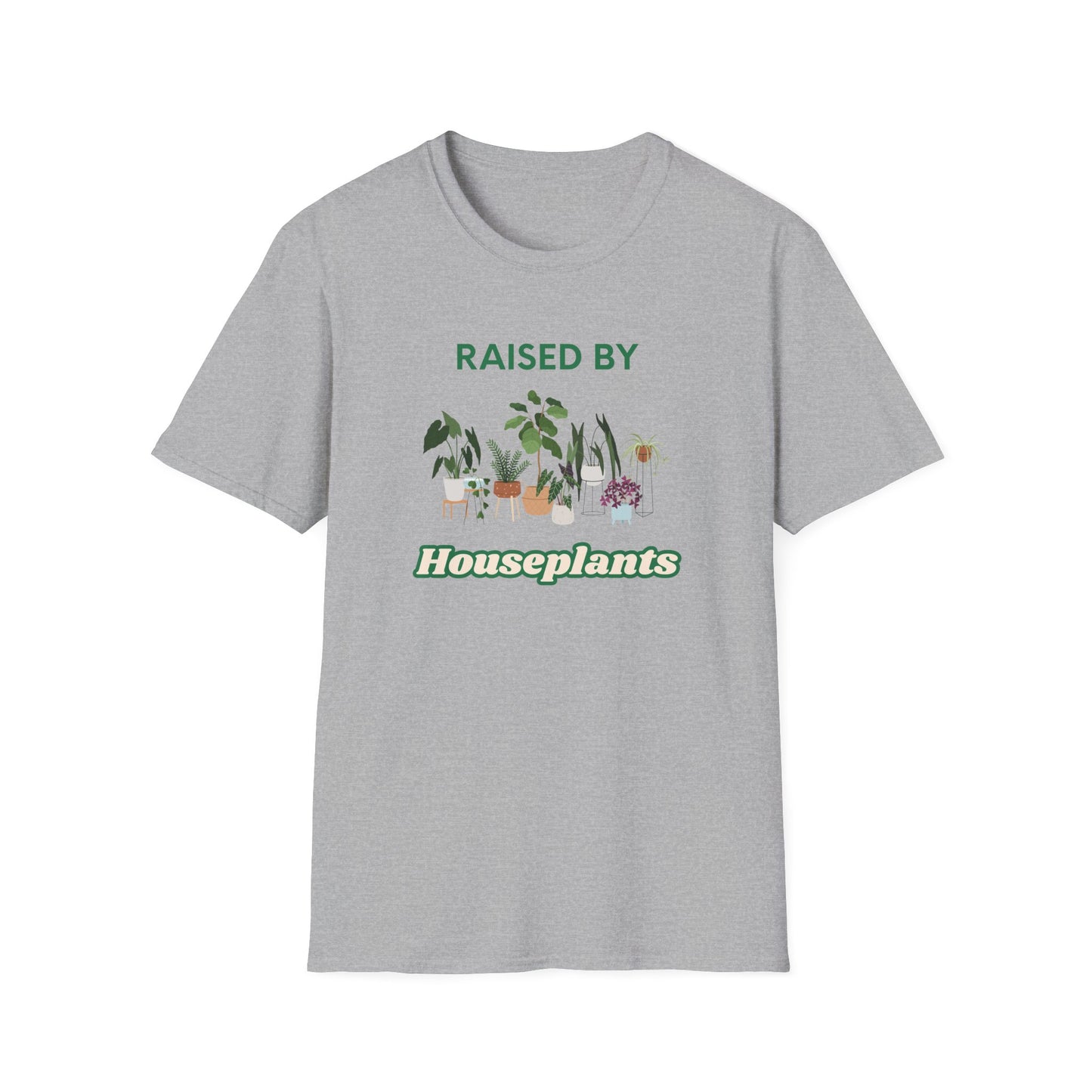 Raised by Houseplants T‑Shirt — Plant Lover Graphic Tee