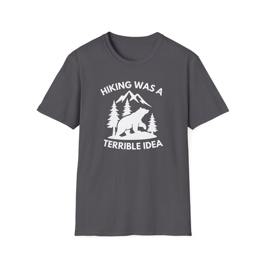Hiking Was a Terrible Idea T‑Shirt — Funny Bear Mountain Hiking Tee