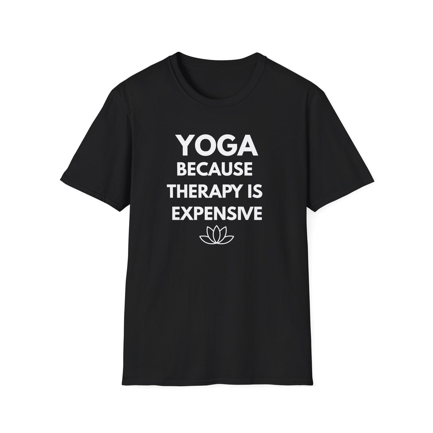 Yoga Because Therapy Is Expensive T-Shirt