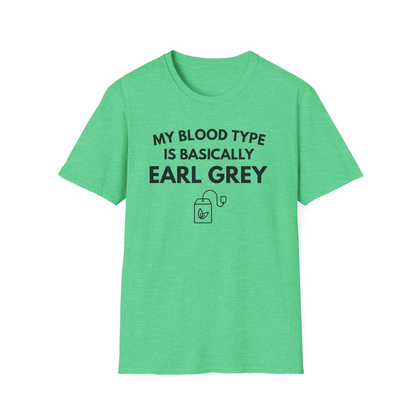 Earl Grey Tea T-Shirt — "My Blood Type Is Basically Earl Grey" Graphic Tee