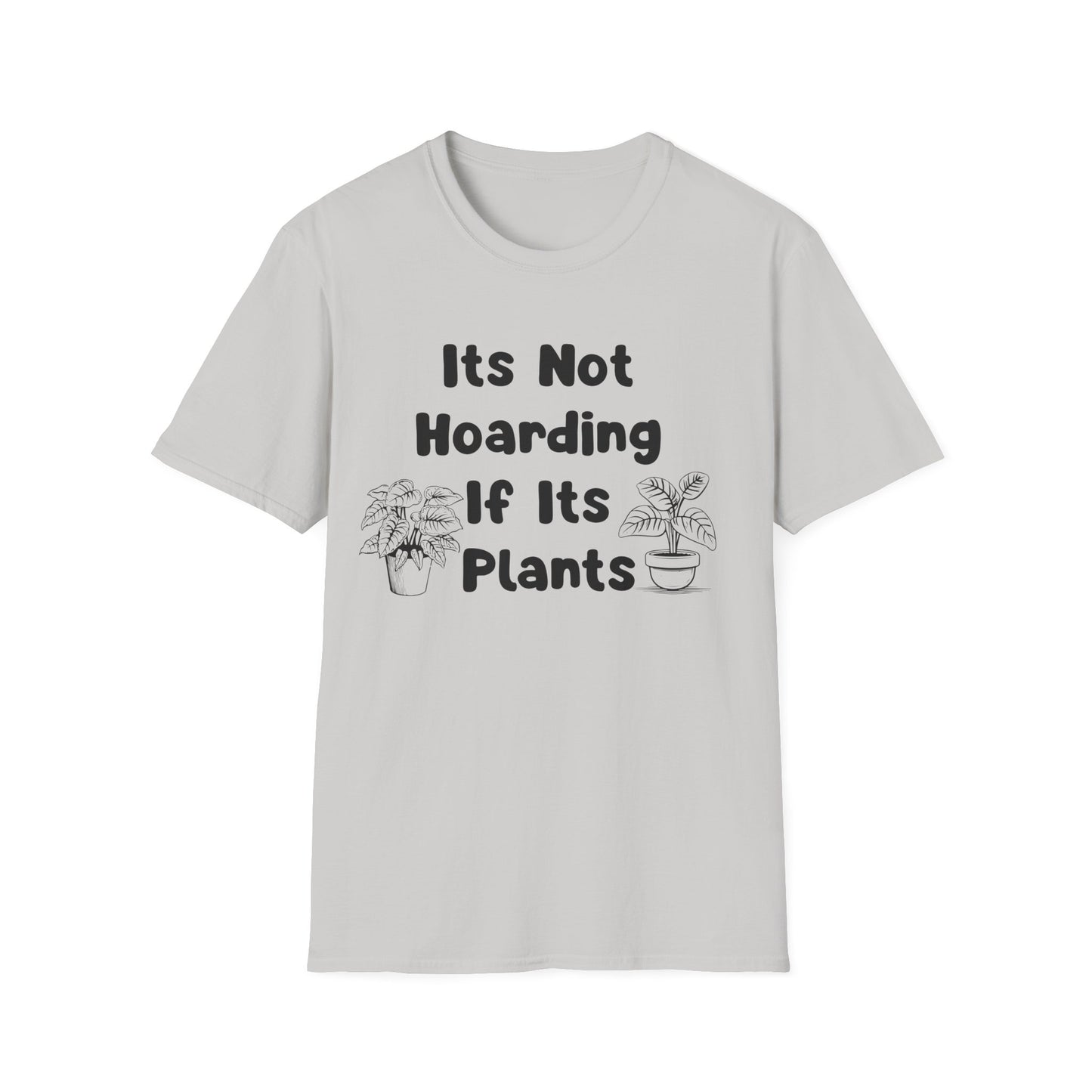 Plant Lover T-Shirt — "It's Not Hoarding If It's Plants" Funny Botanical Tee