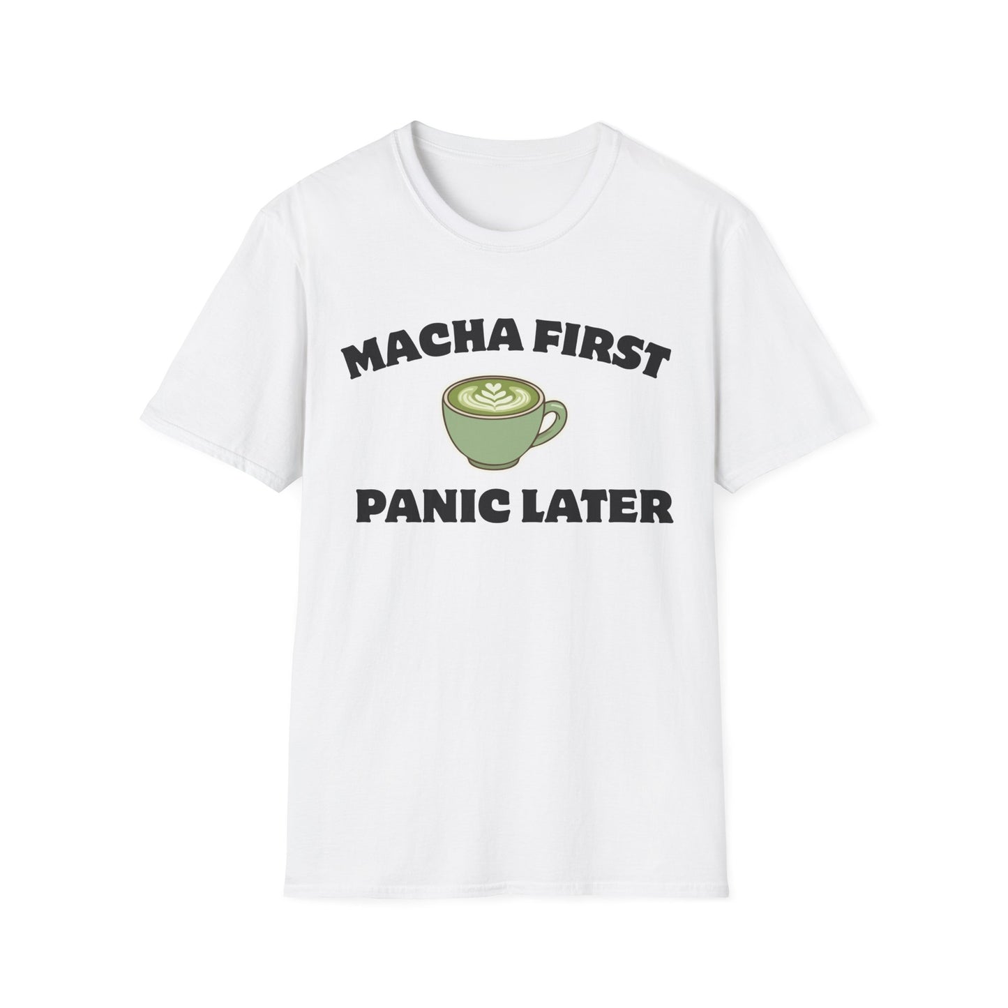Matcha First Panic Later T-Shirt