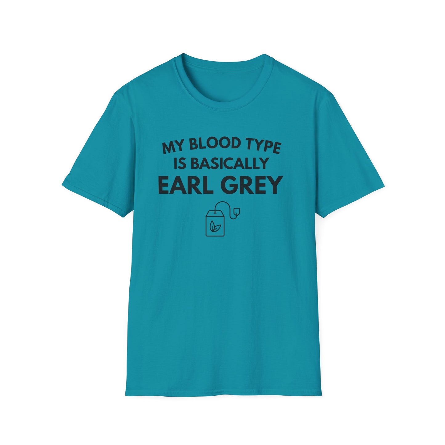 Earl Grey Tea T-Shirt — "My Blood Type Is Basically Earl Grey" Graphic Tee