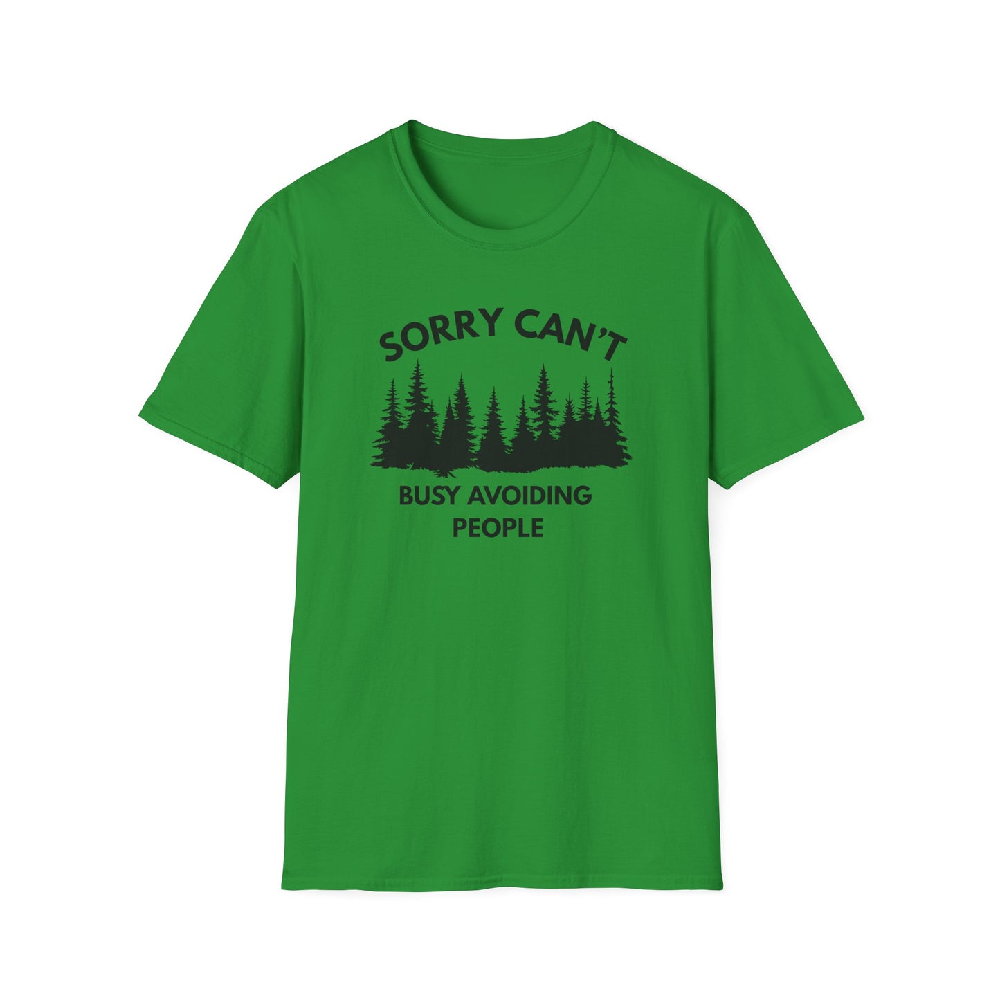 T-Shirt — "Sorry Can't, Busy Avoiding People" Forest Graphic