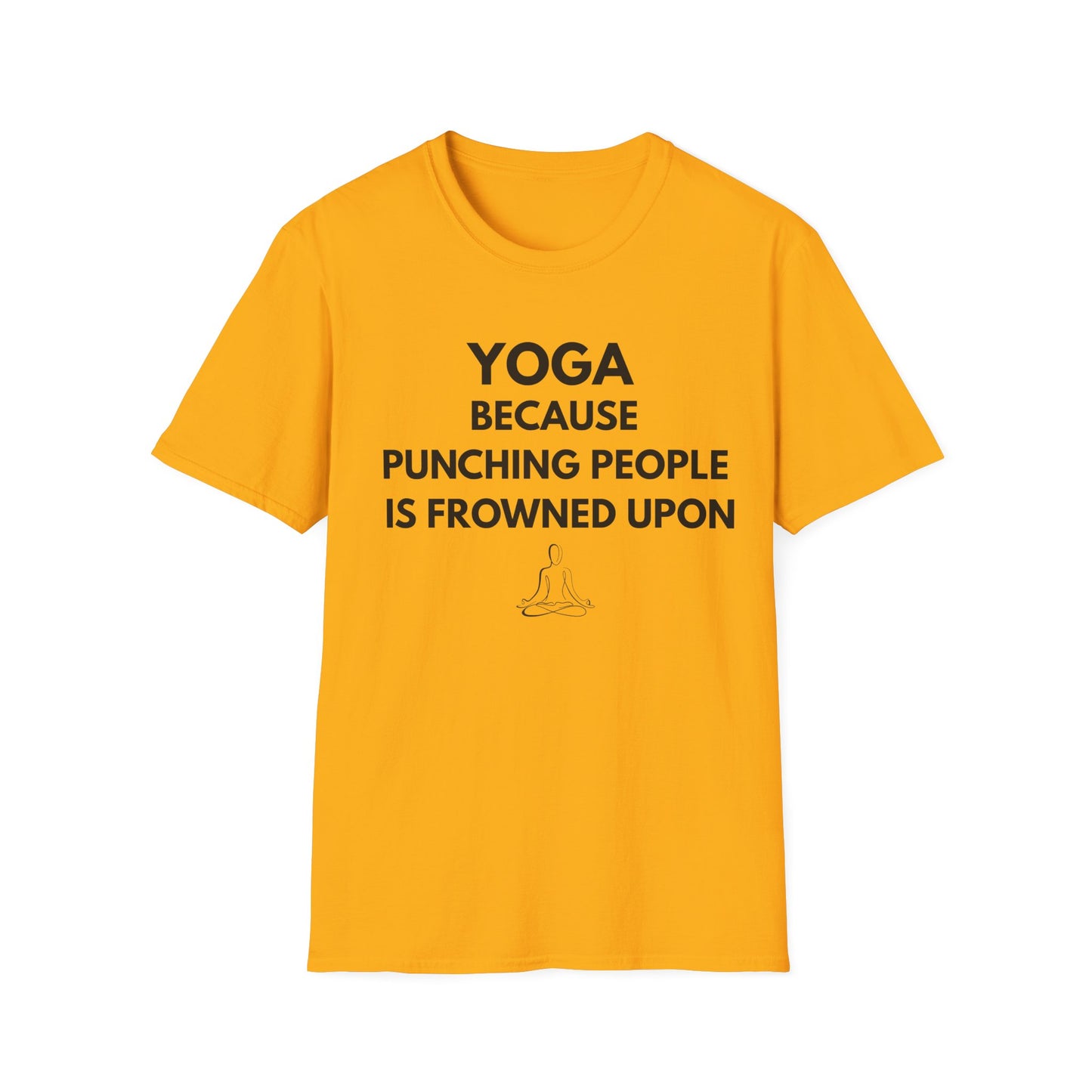 Yoga Because Punching People Is Frowned Upon T-Shirt