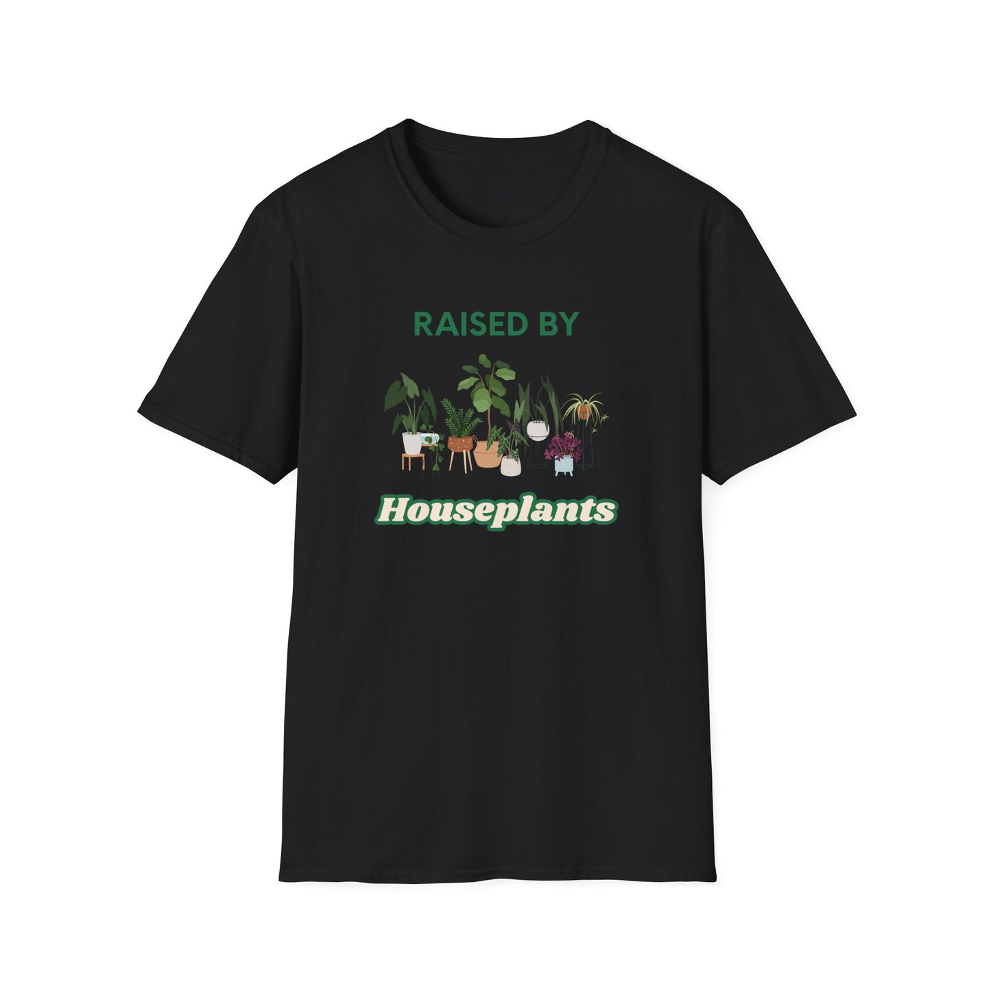 Raised by Houseplants T‑Shirt — Plant Lover Graphic Tee