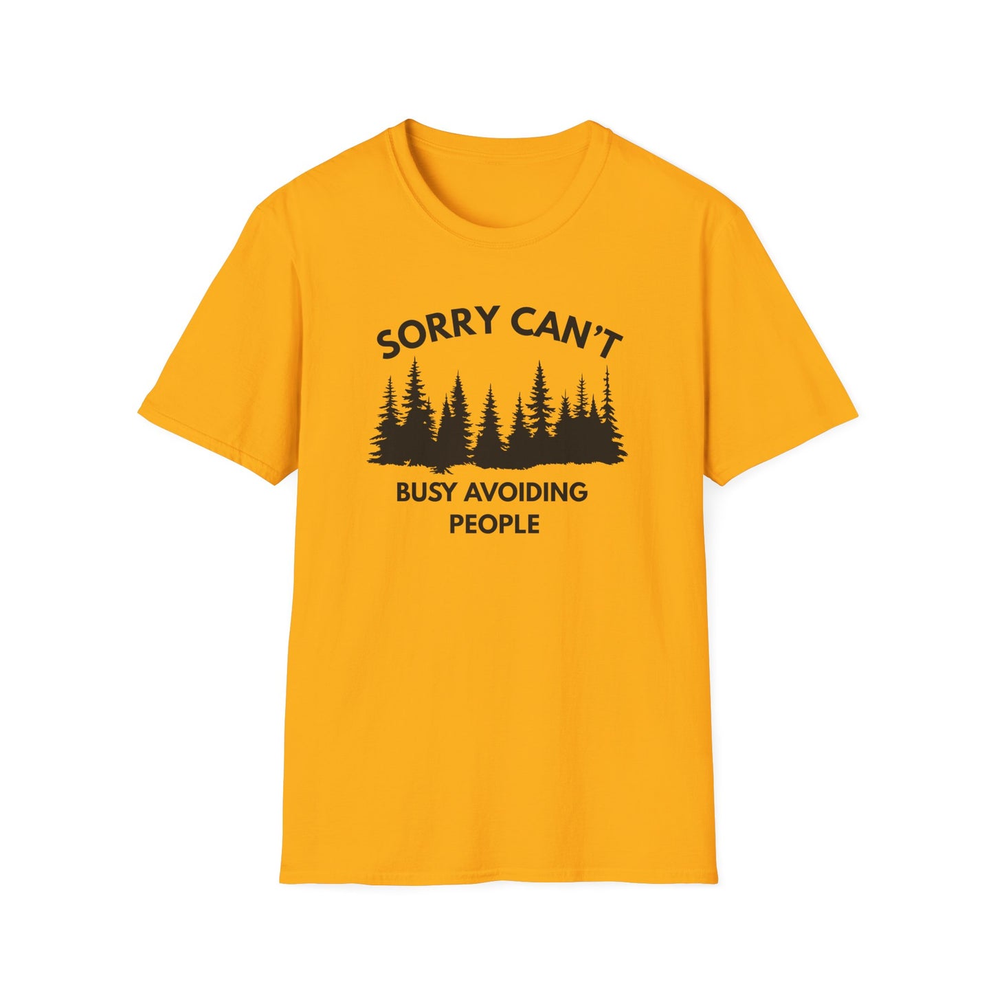 T-Shirt — "Sorry Can't, Busy Avoiding People" Forest Graphic