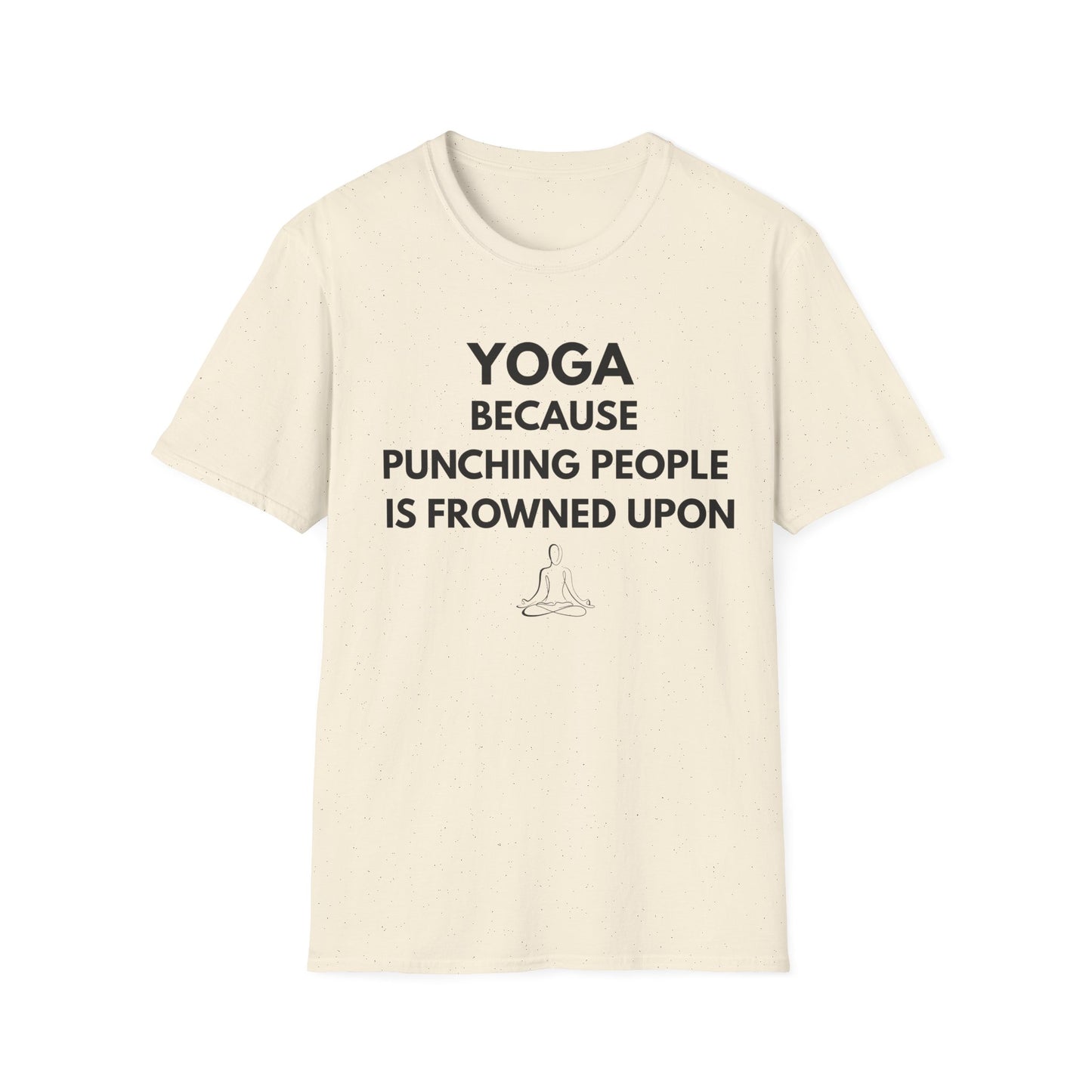 Yoga Because Punching People Is Frowned Upon T-Shirt