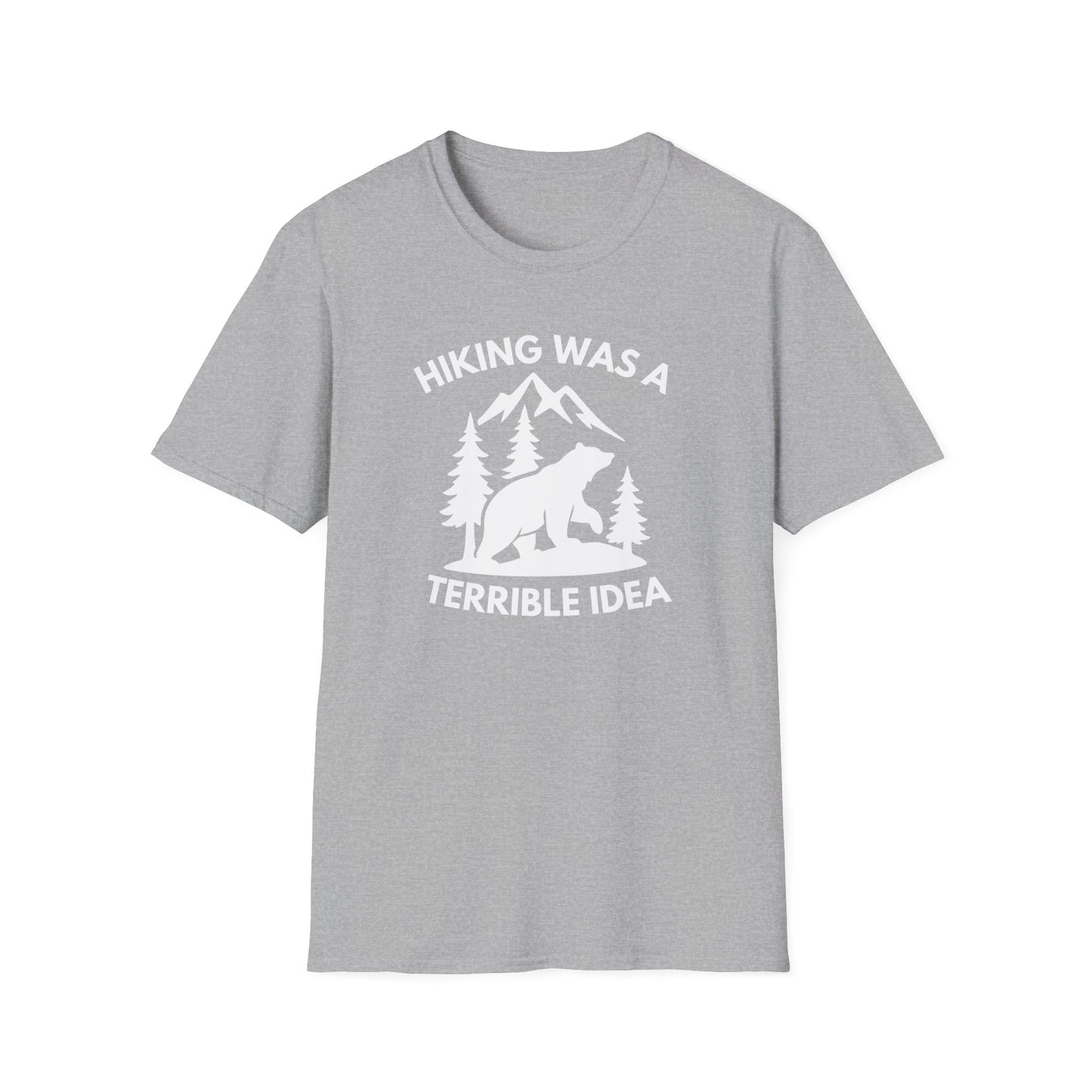 Hiking Was a Terrible Idea T‑Shirt — Funny Bear Mountain Hiking Tee