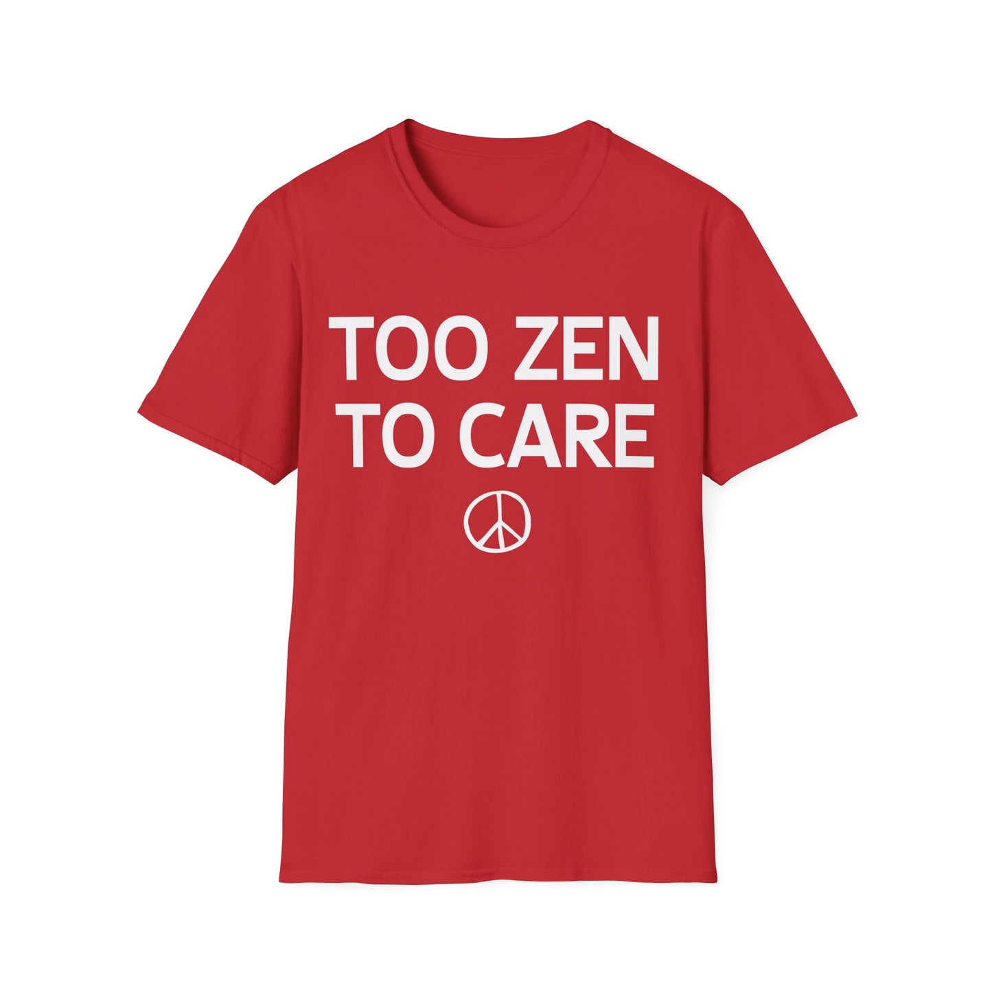 Too Zen To Care T-Shirt – Peace Sign Graphic Tee