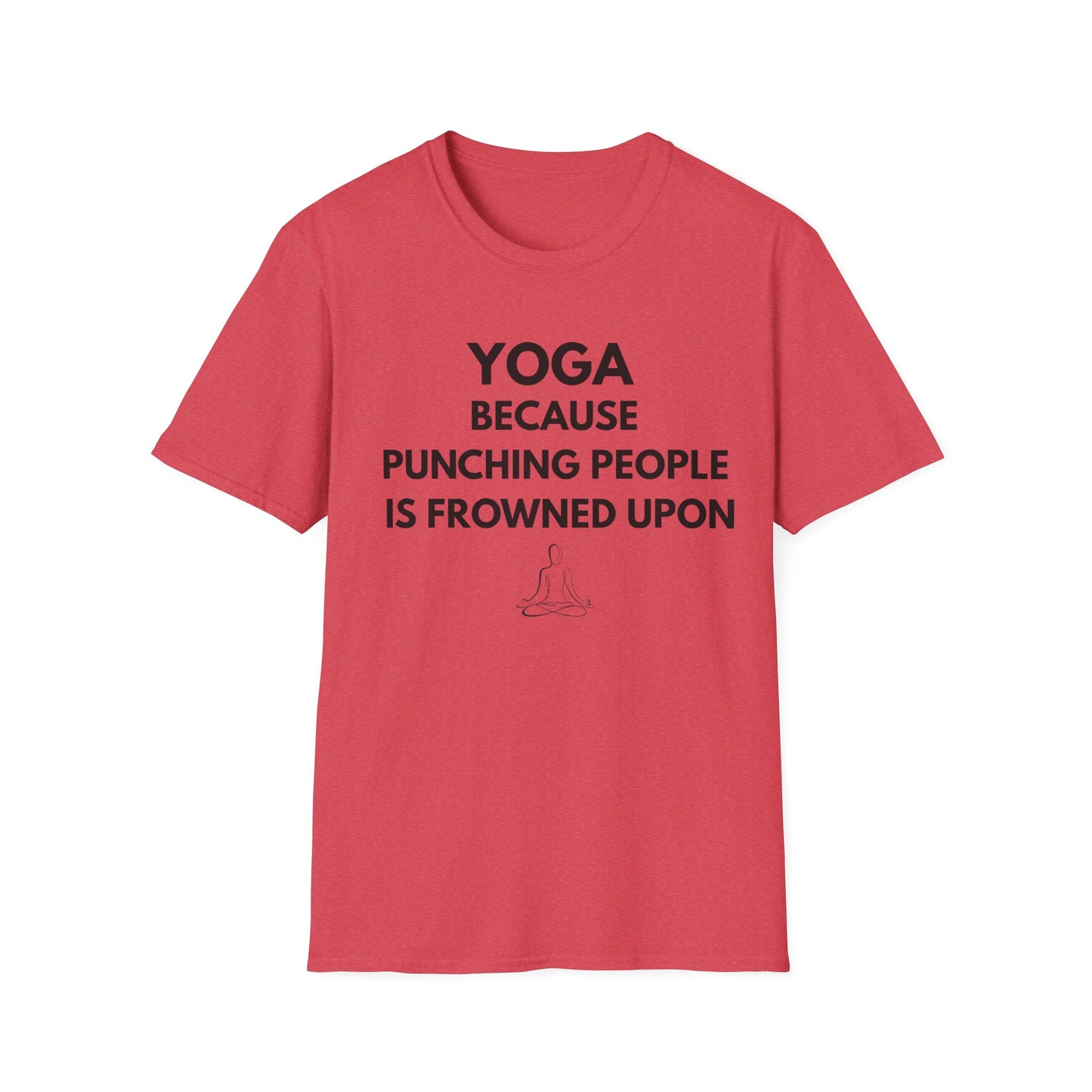 Yoga Because Punching People Is Frowned Upon T-Shirt