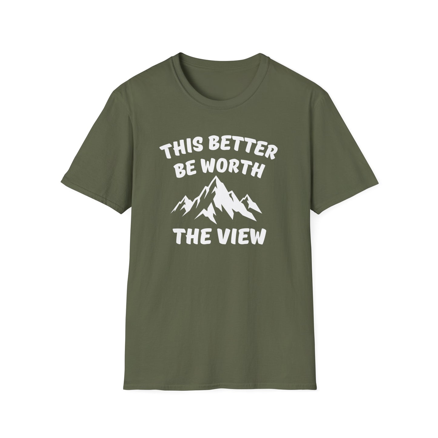 T-Shirt — "This Better Be Worth the View" Mountain Graphic Tee