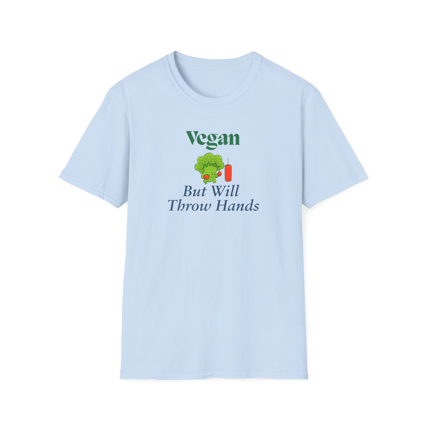 Vegan But Will Throw Hands T-Shirt — Funny Plant-Based Graphic Tee