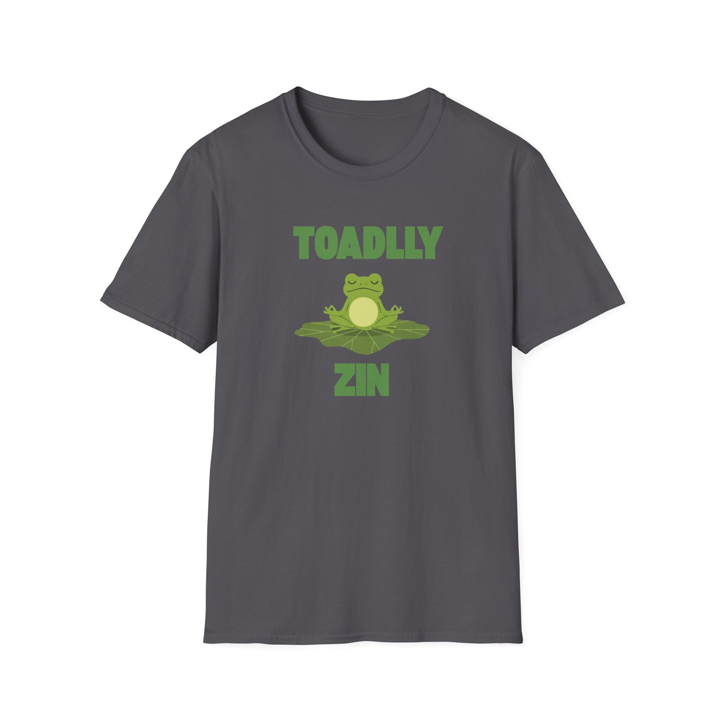 Toadly Zen T-Shirt – Funny Frog Graphic Tee with "Toadlly Zin" Text