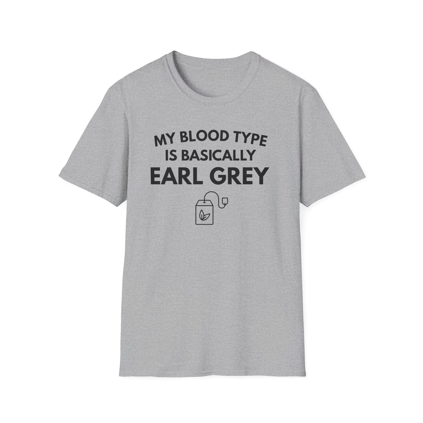 Earl Grey Tea T-Shirt — "My Blood Type Is Basically Earl Grey" Graphic Tee