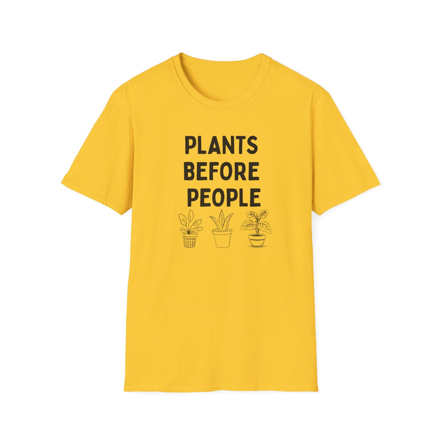 Plants Before People T-Shirt — Funny Plant Lover Tee for Gardeners & Plant Parents