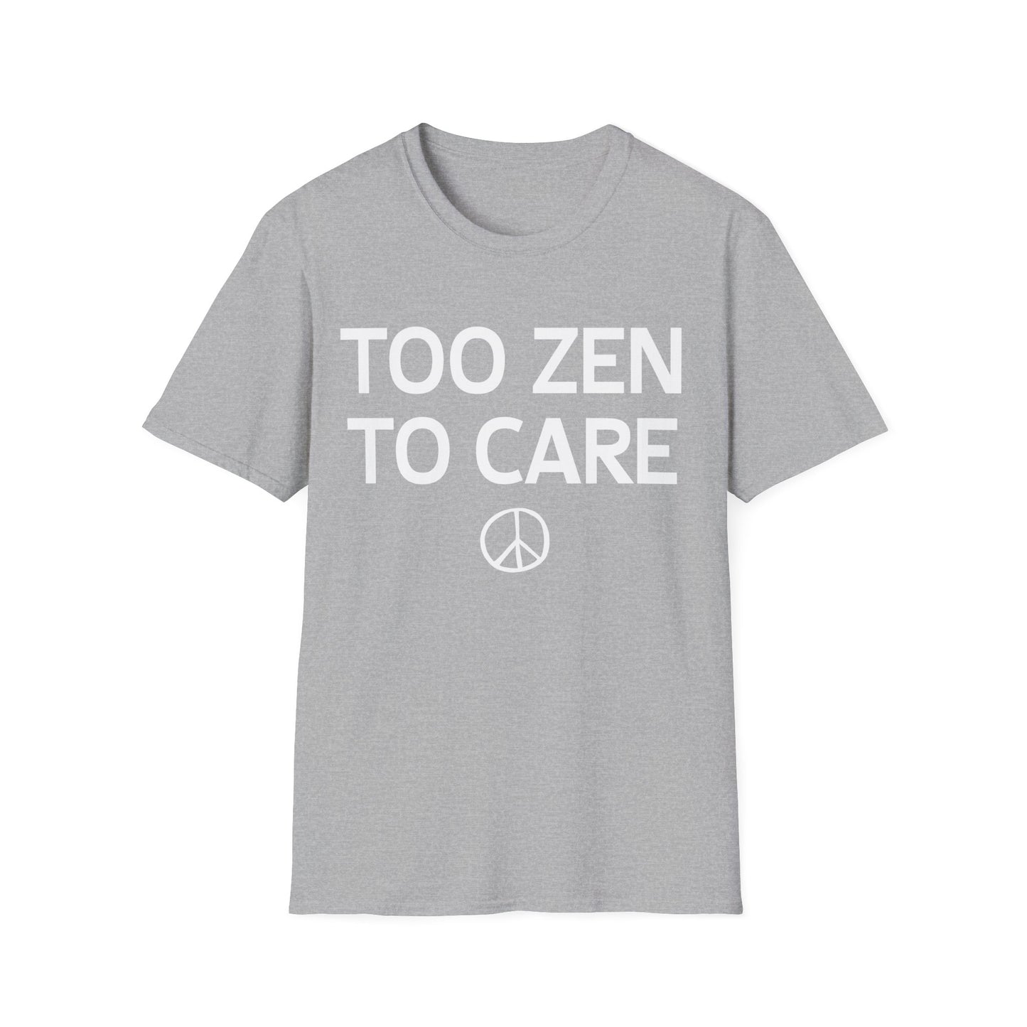 Too Zen To Care T-Shirt – Peace Sign Graphic Tee