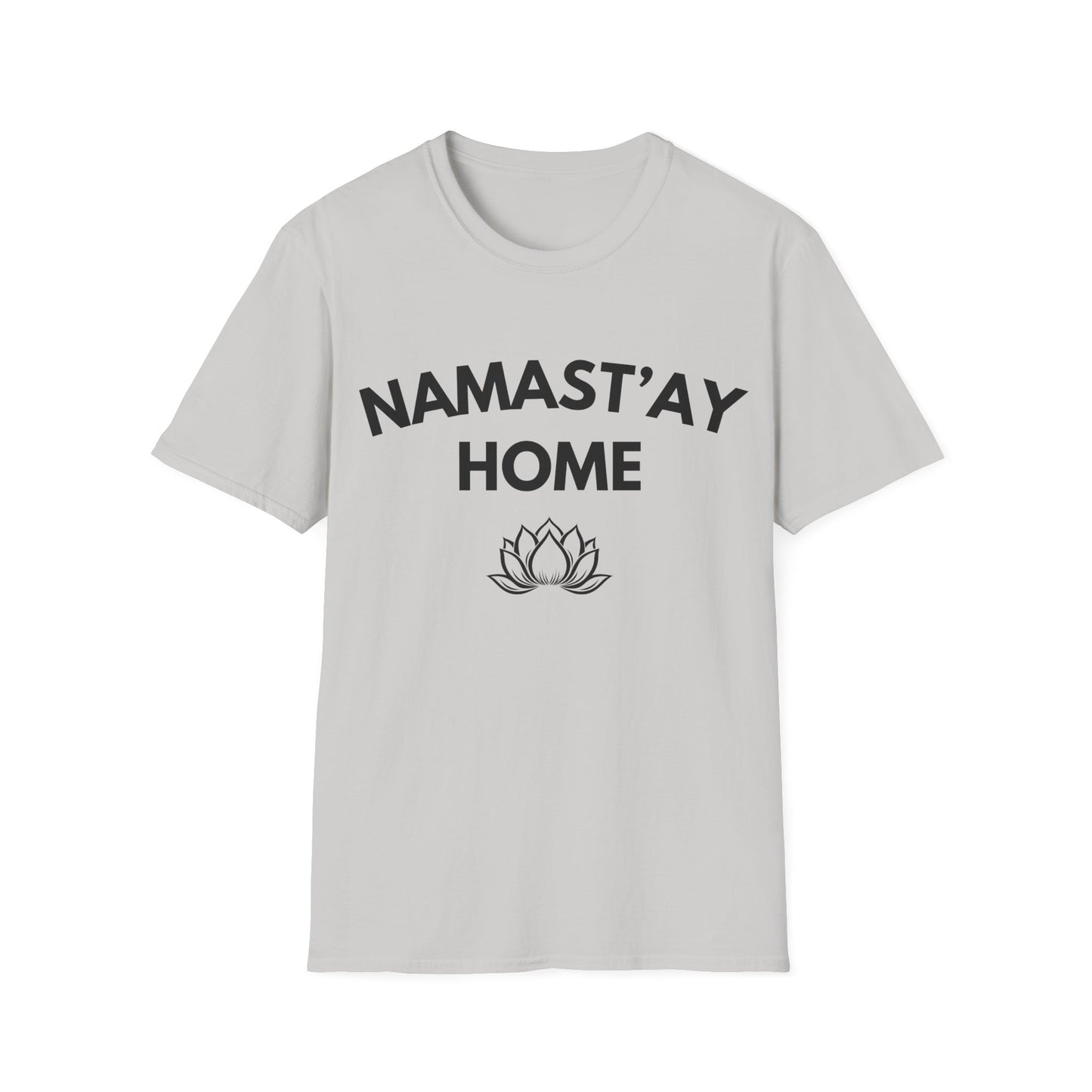 Namast'ay Home T-Shirt — Funny Yoga Lotus Tee for Homebodies
