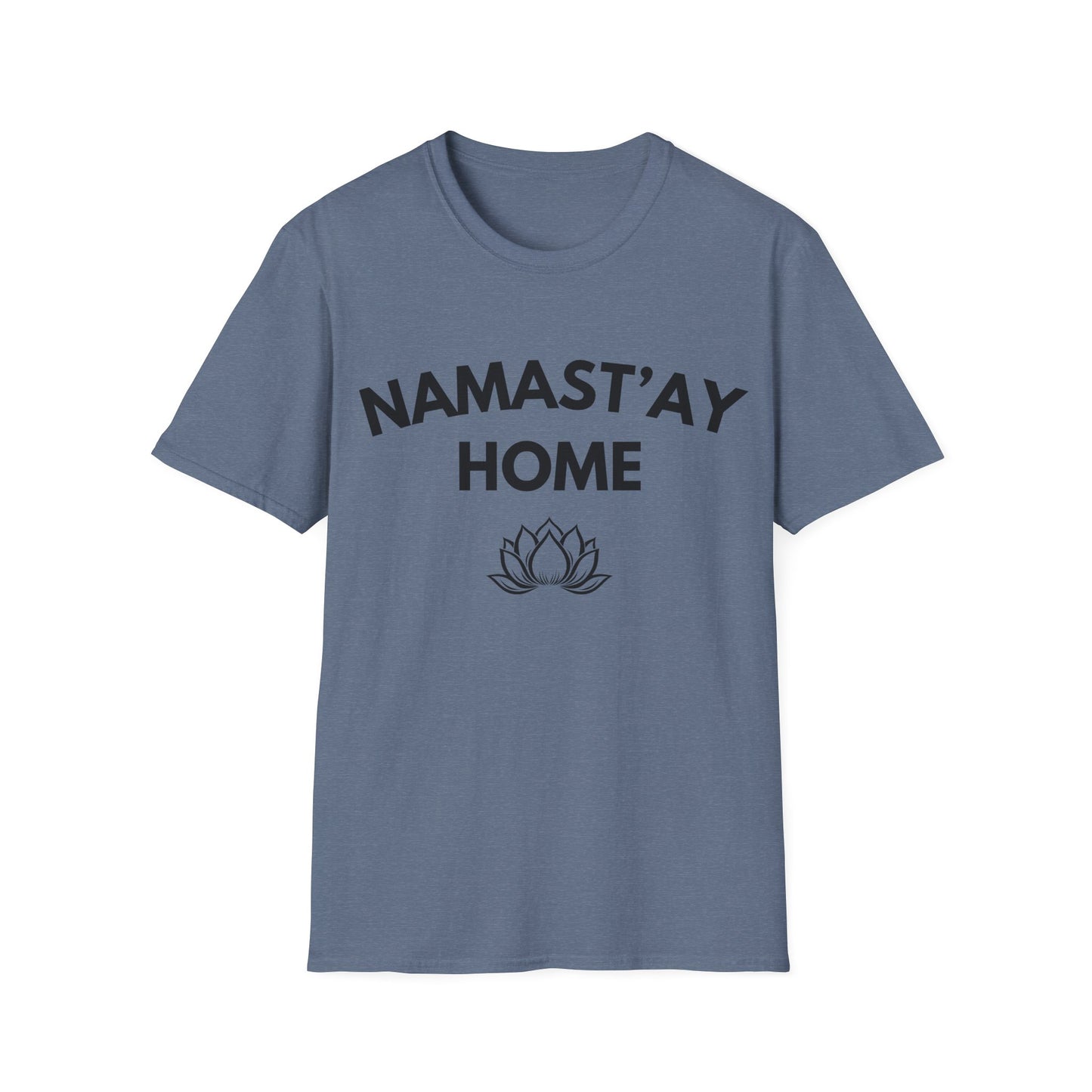 Namast'ay Home T-Shirt — Funny Yoga Lotus Tee for Homebodies