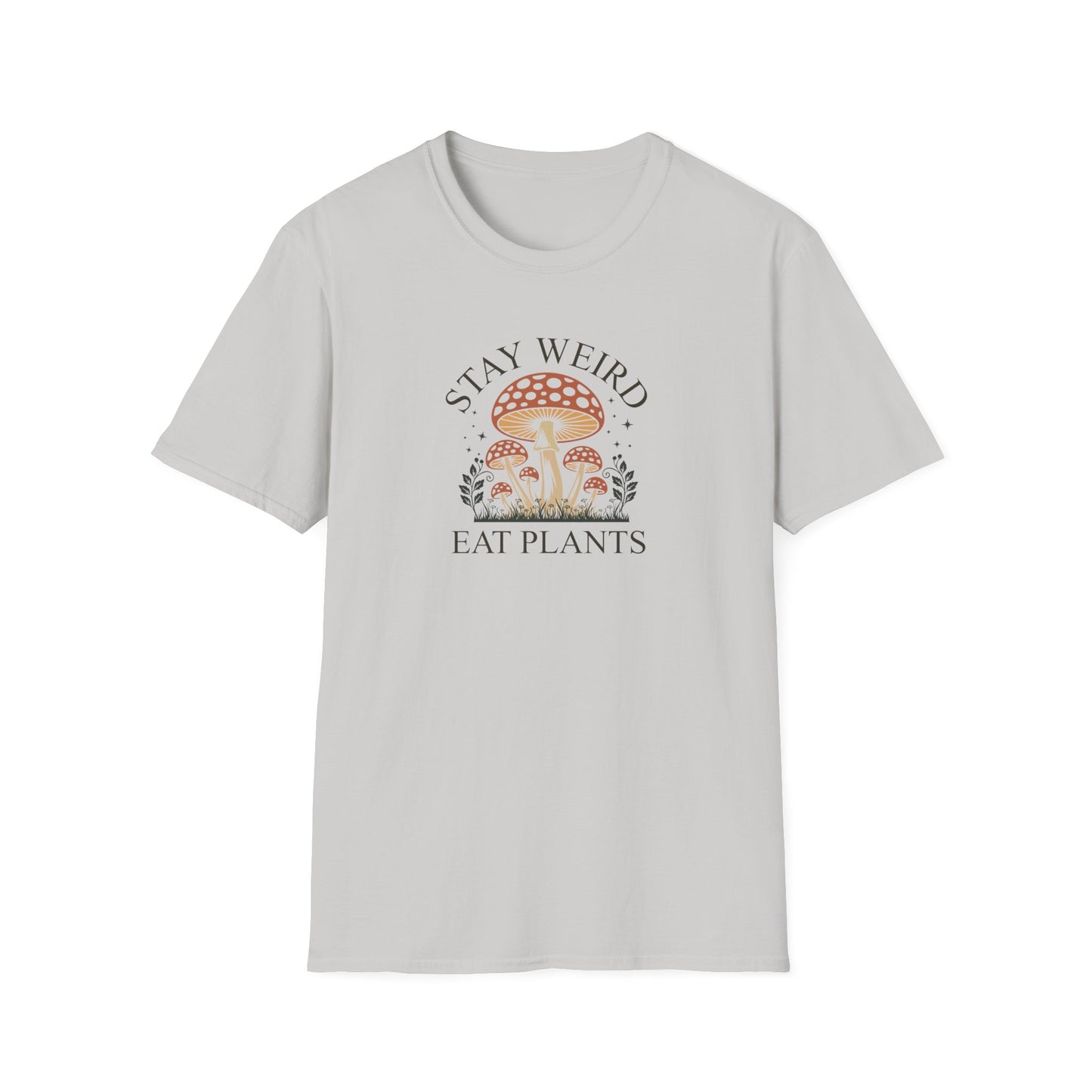 Stay Weird Eat Plants T-Shirt — Mushroom Graphic Vegan Tee