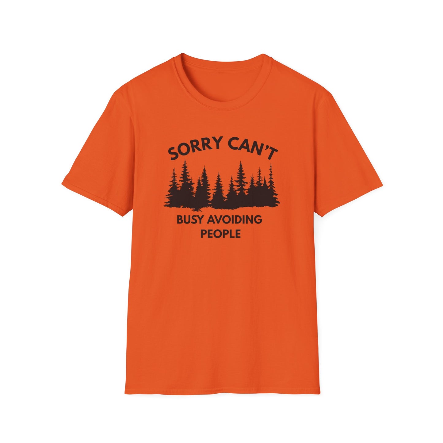 T-Shirt — "Sorry Can't, Busy Avoiding People" Forest Graphic
