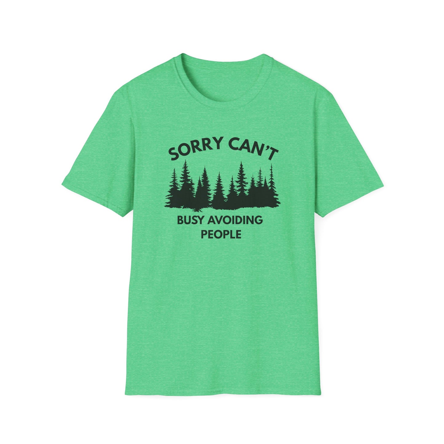 T-Shirt — "Sorry Can't, Busy Avoiding People" Forest Graphic