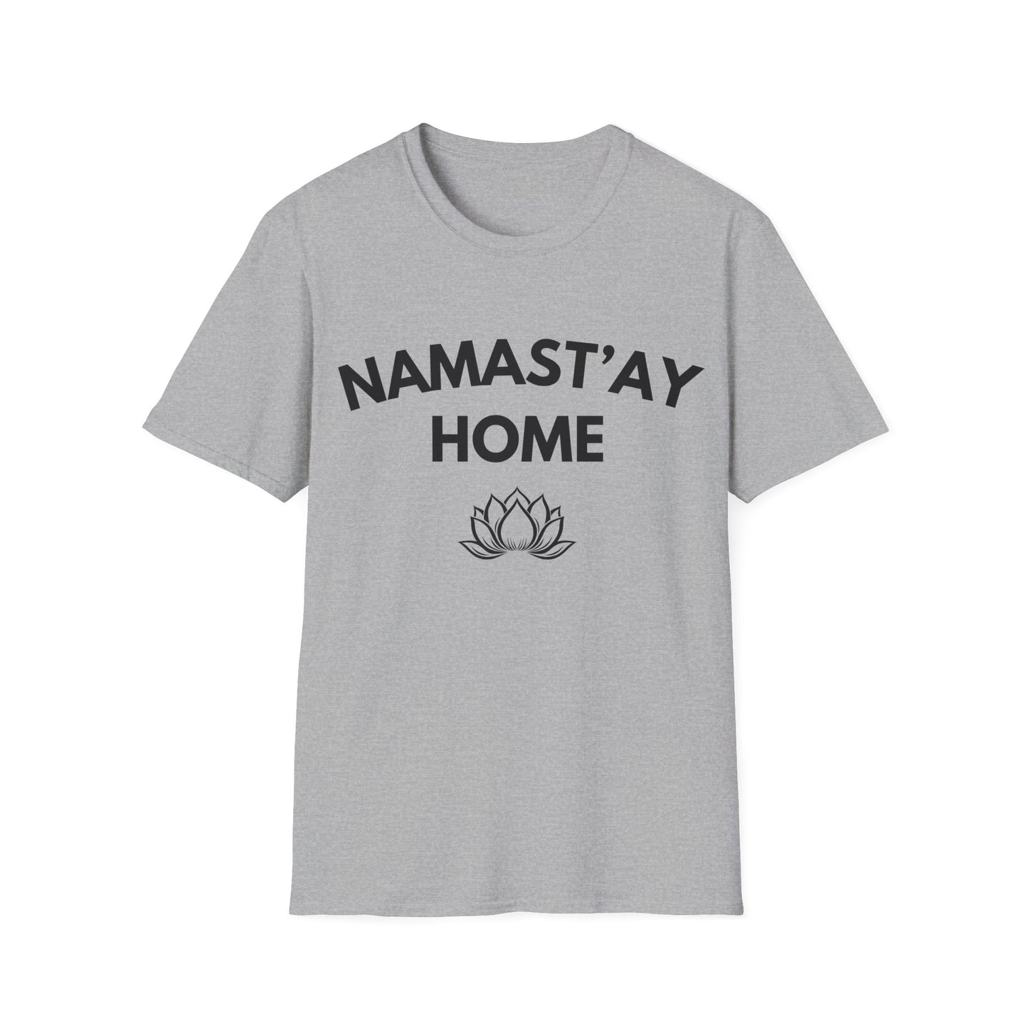 Namast'ay Home T-Shirt — Funny Yoga Lotus Tee for Homebodies