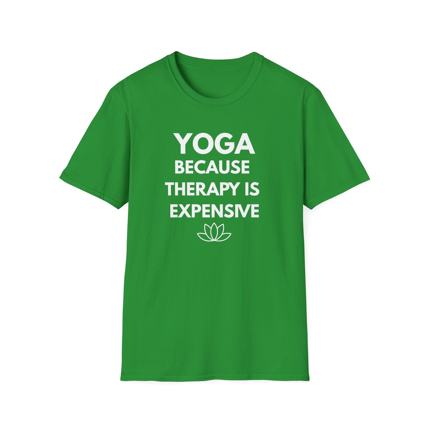 Yoga Because Therapy Is Expensive T-Shirt