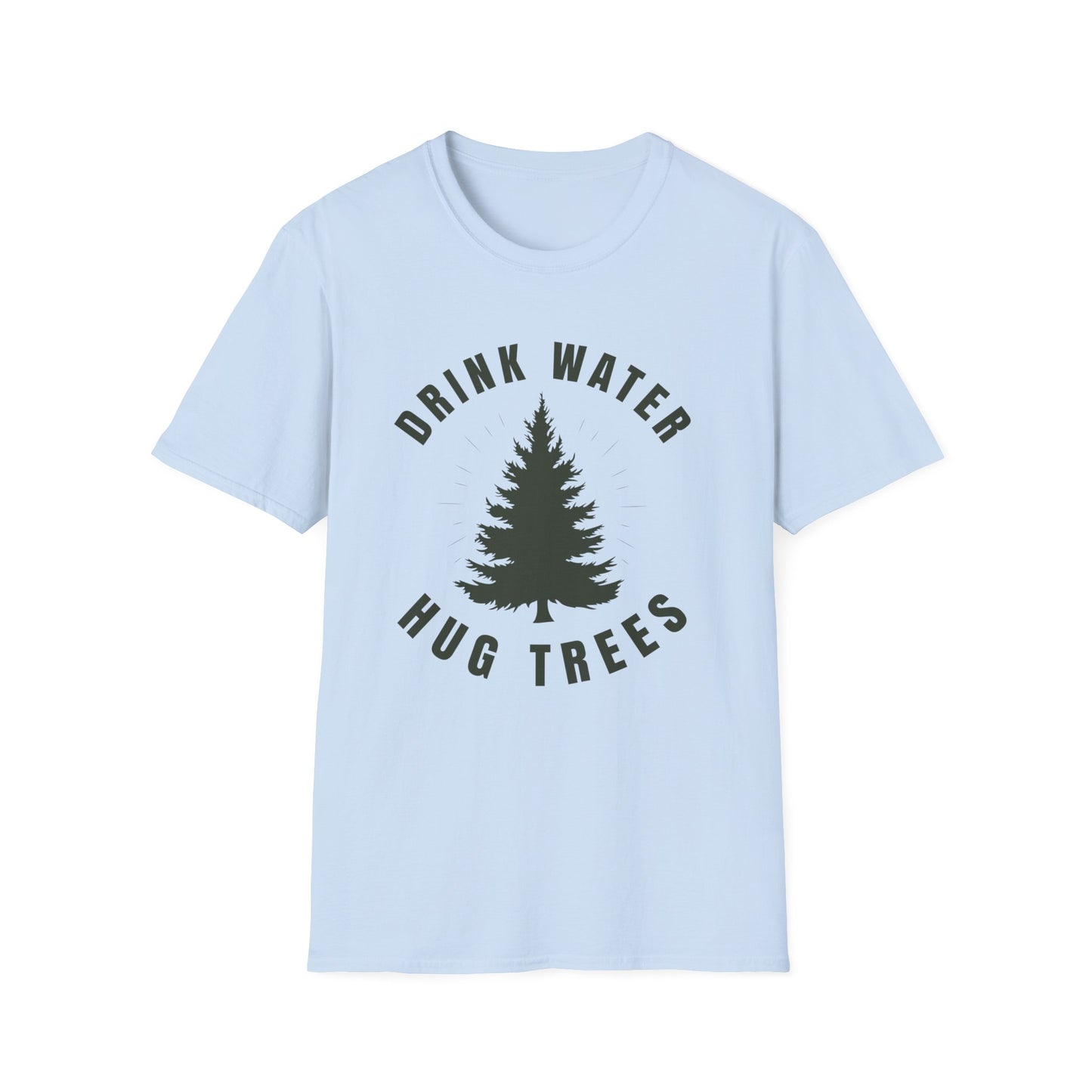 Drink Water Hug Trees T-Shirt — Nature Lover Eco Tee