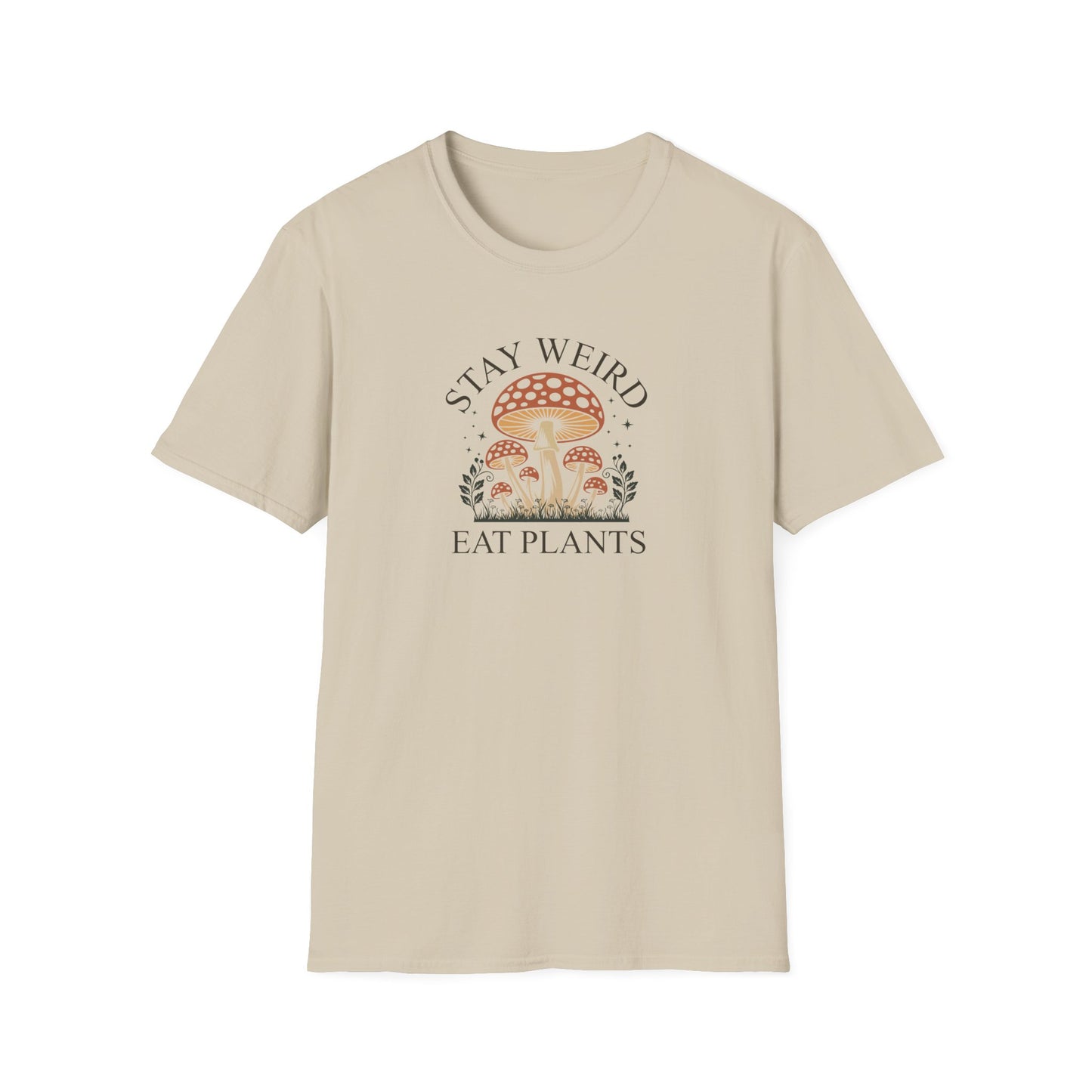Stay Weird Eat Plants T-Shirt — Mushroom Graphic Vegan Tee