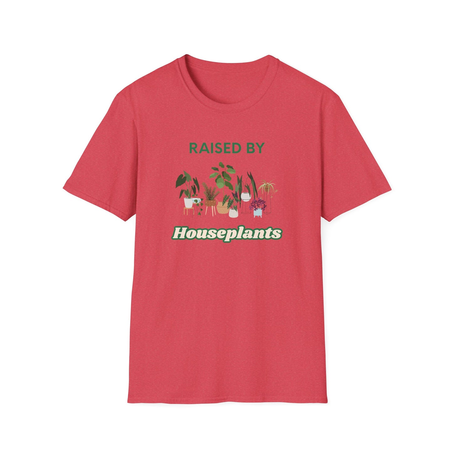 Raised by Houseplants T‑Shirt — Plant Lover Graphic Tee