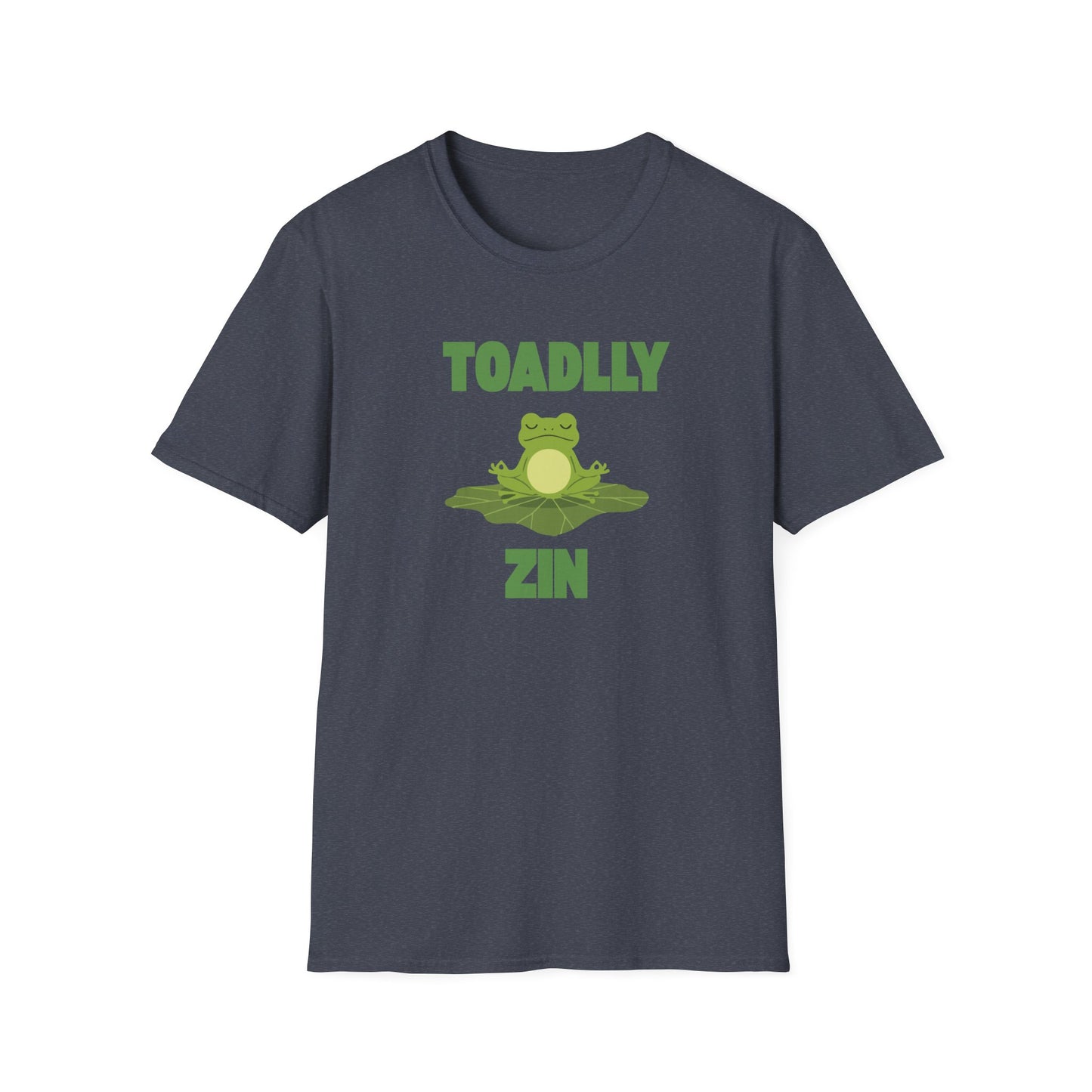 Toadly Zen T-Shirt – Funny Frog Graphic Tee with "Toadlly Zin" Text