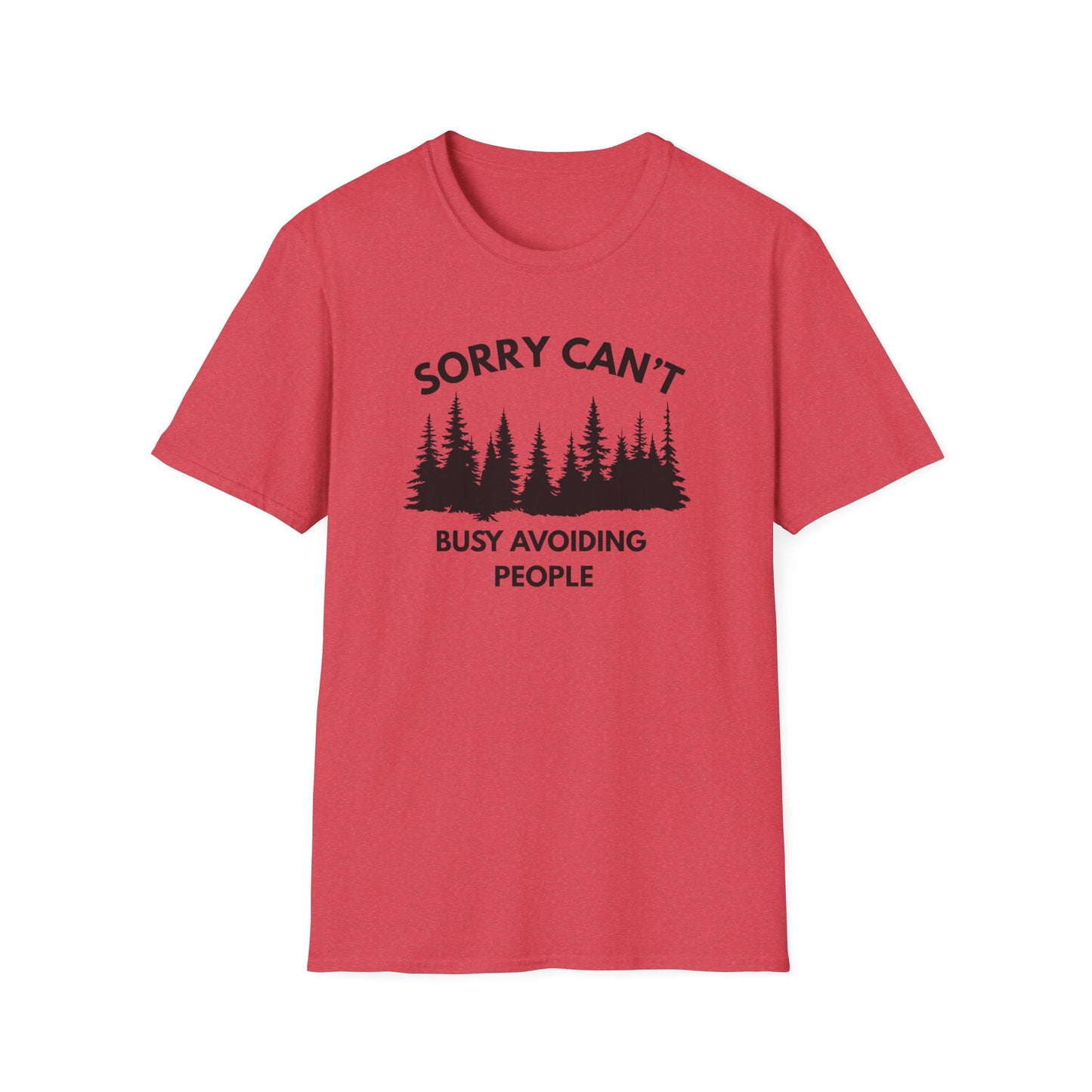 T-Shirt — "Sorry Can't, Busy Avoiding People" Forest Graphic