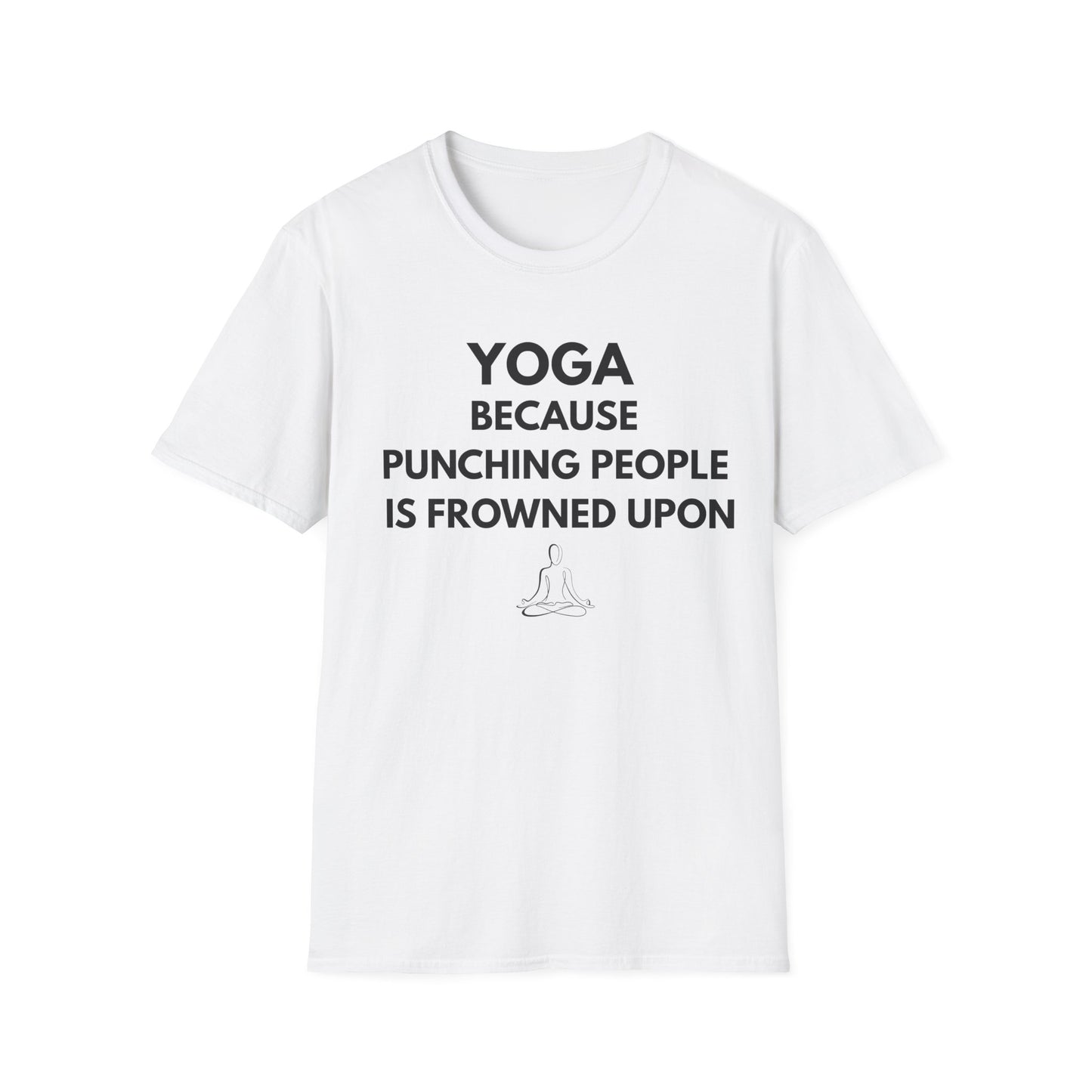 Yoga Because Punching People Is Frowned Upon T-Shirt