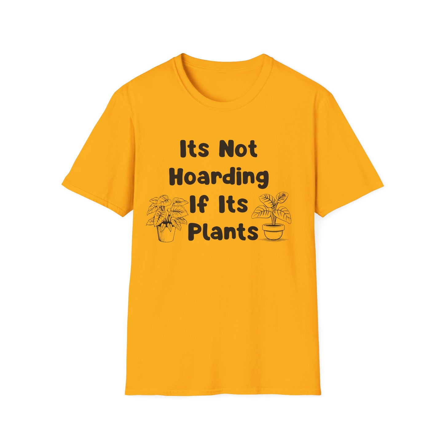 Plant Lover T-Shirt — "It's Not Hoarding If It's Plants" Funny Botanical Tee