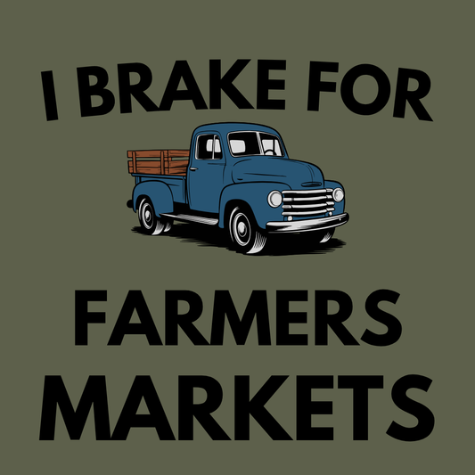 Farmers Market T-Shirt - "I Brake For Farmers Markets" Vintage Truck Tee