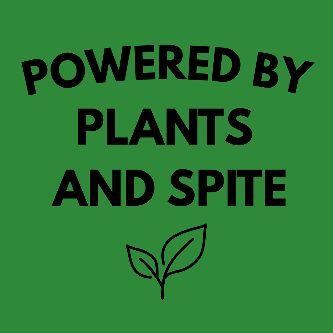 Powered by Plants and Spite T-Shirt — Funny Vegan Plant-Lover Tee
