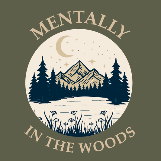 Mentally in the Woods T-Shirt — Vintage Mountain Camping Tee for Nature Lovers