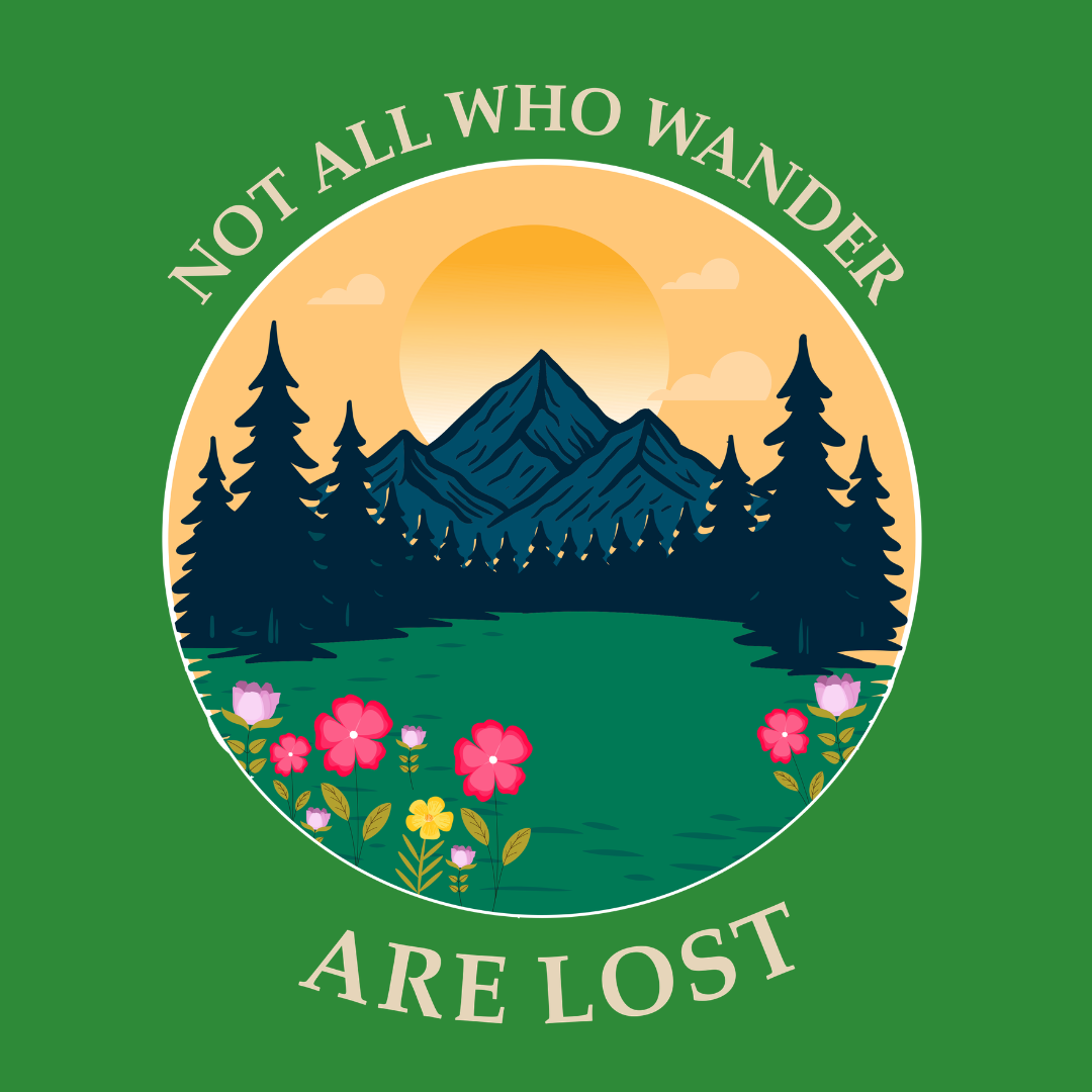 Wanderlust Mountain T-Shirt — "Not All Who Wander Are Lost" Scenic Tee