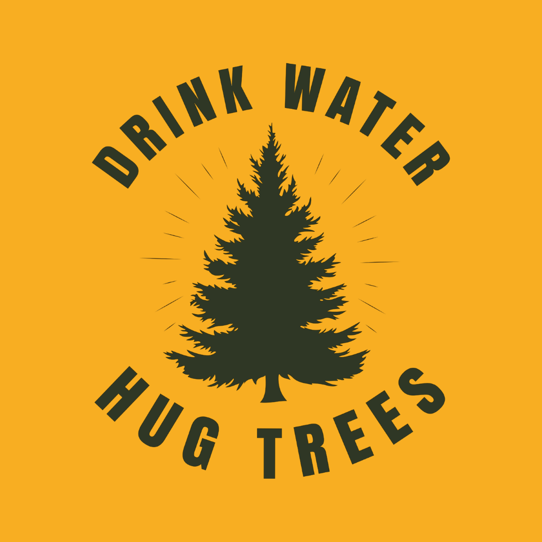 Drink Water Hug Trees T-Shirt — Nature Lover Eco Tee