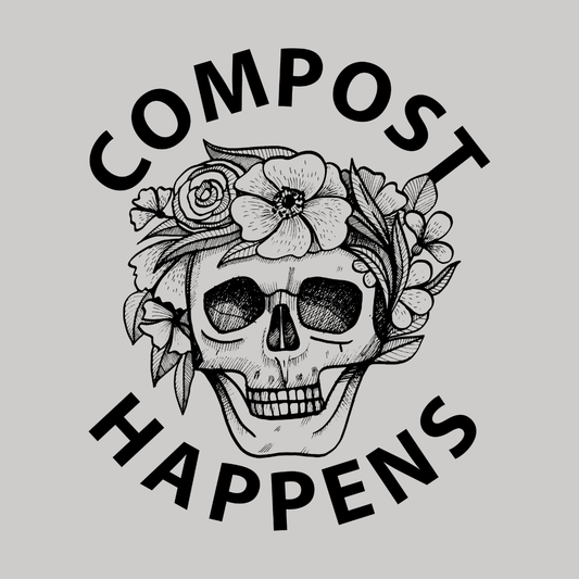 Compost Happens T-Shirt — Skull Floral Eco-Friendly Gardening Tee
