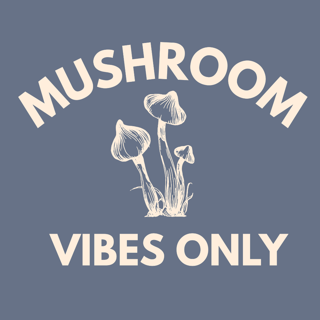 Mushroom Vibes Only T-Shirt