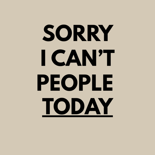 Sorry I Can't People Today T-Shirt