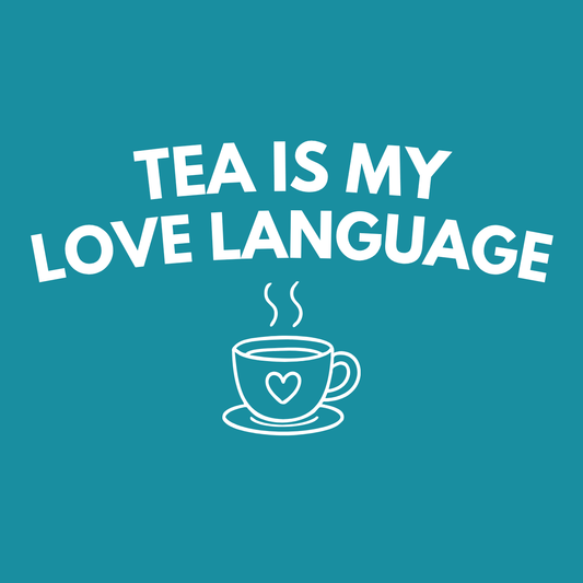 Tea Is My Love Language T-Shirt