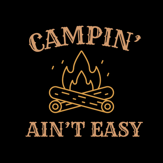 Campin' Ain't Easy T-Shirt — Retro Campfire Graphic Tee for Outdoor Lovers