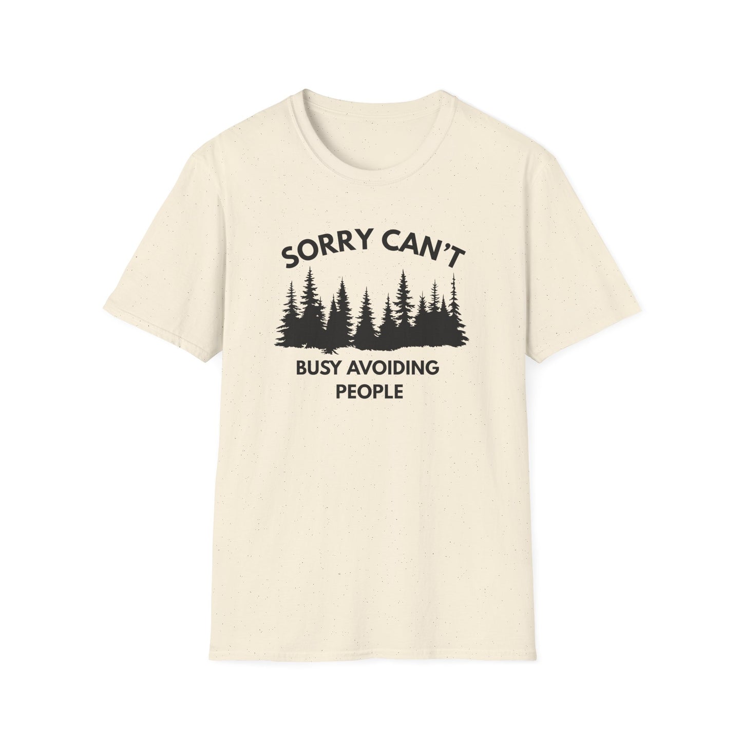 T-Shirt — "Sorry Can't, Busy Avoiding People" Forest Graphic