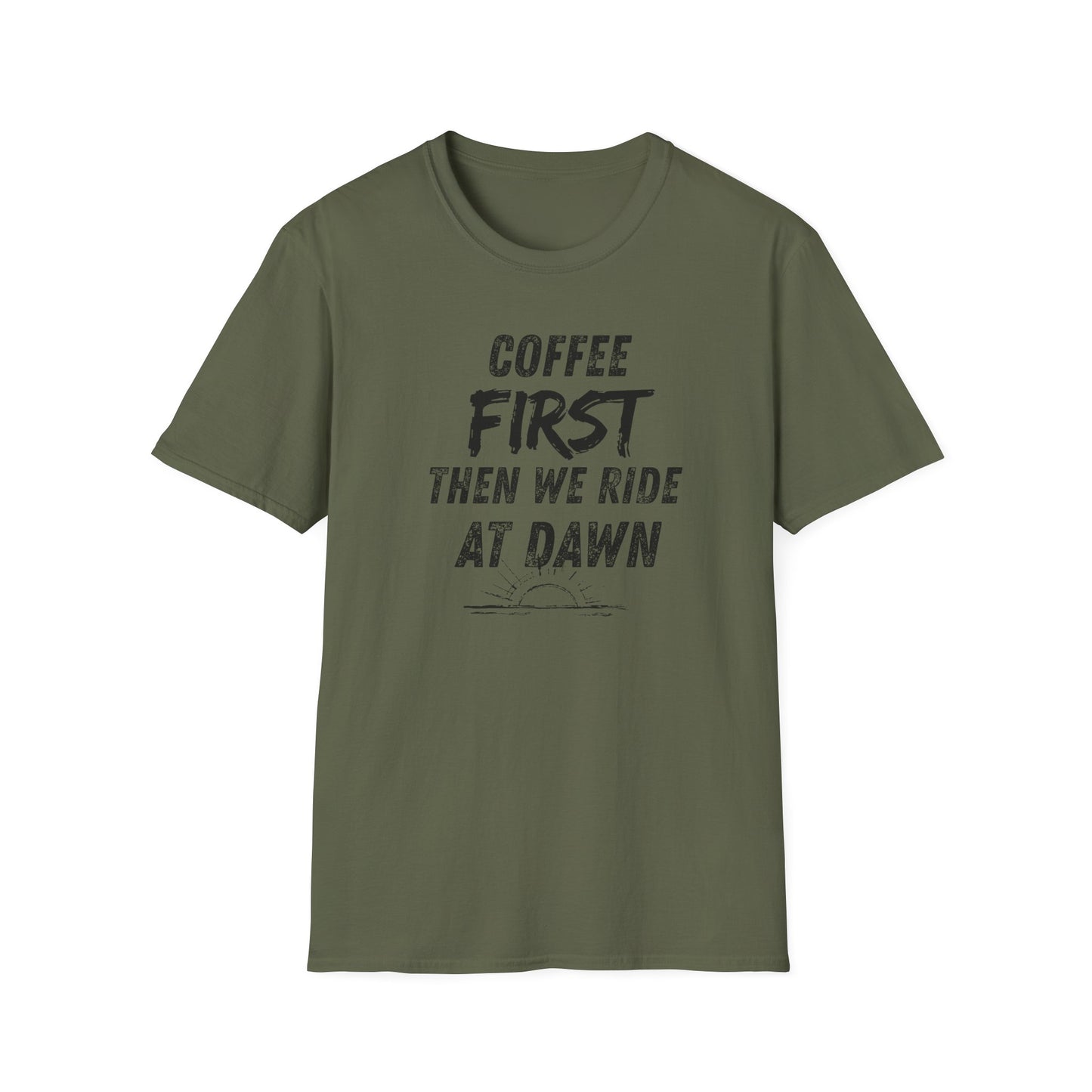 Coffee First Then We Ride at Dawn T‑Shirt