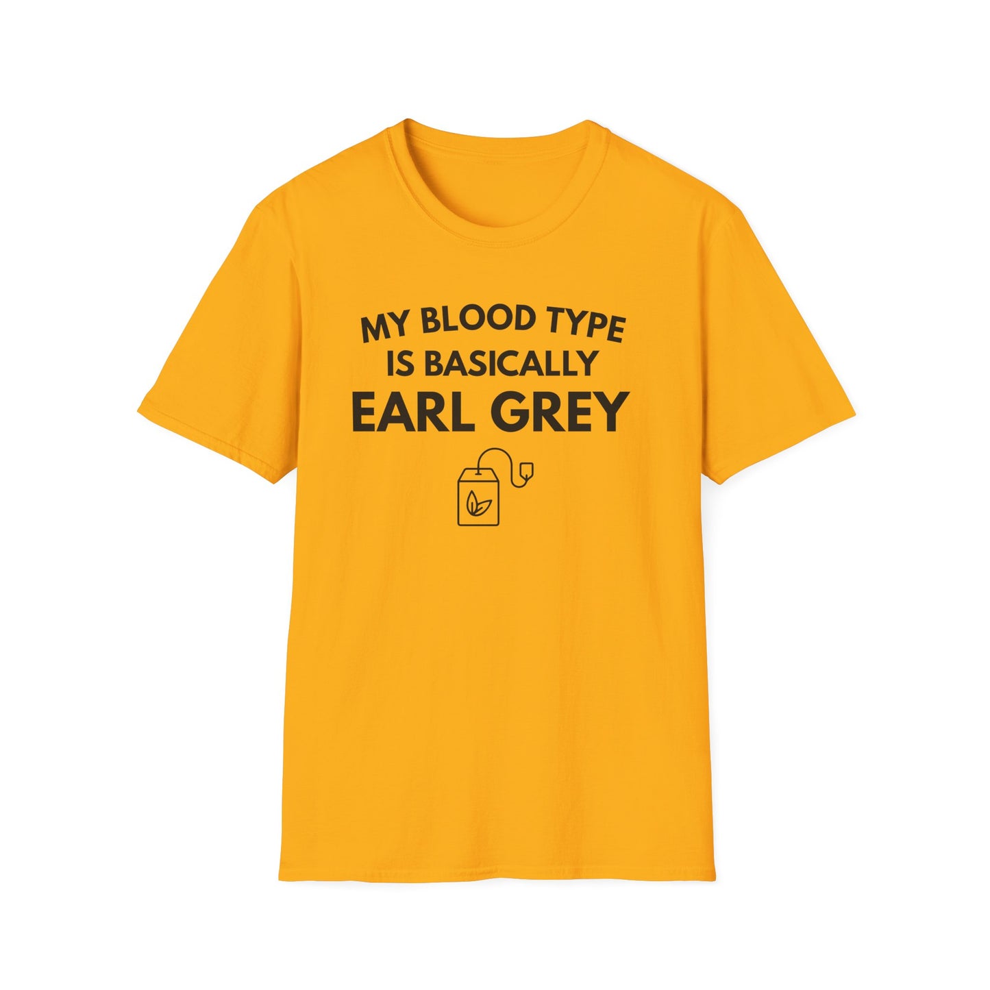 Earl Grey Tea T-Shirt — "My Blood Type Is Basically Earl Grey" Graphic Tee