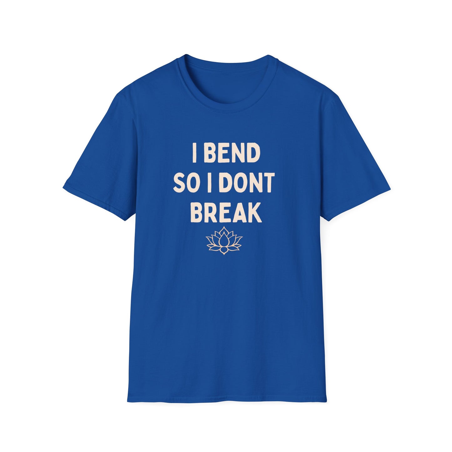 I Bend So I Don't Break Yoga T-Shirt — Mindful Lotus Flexibility Tee