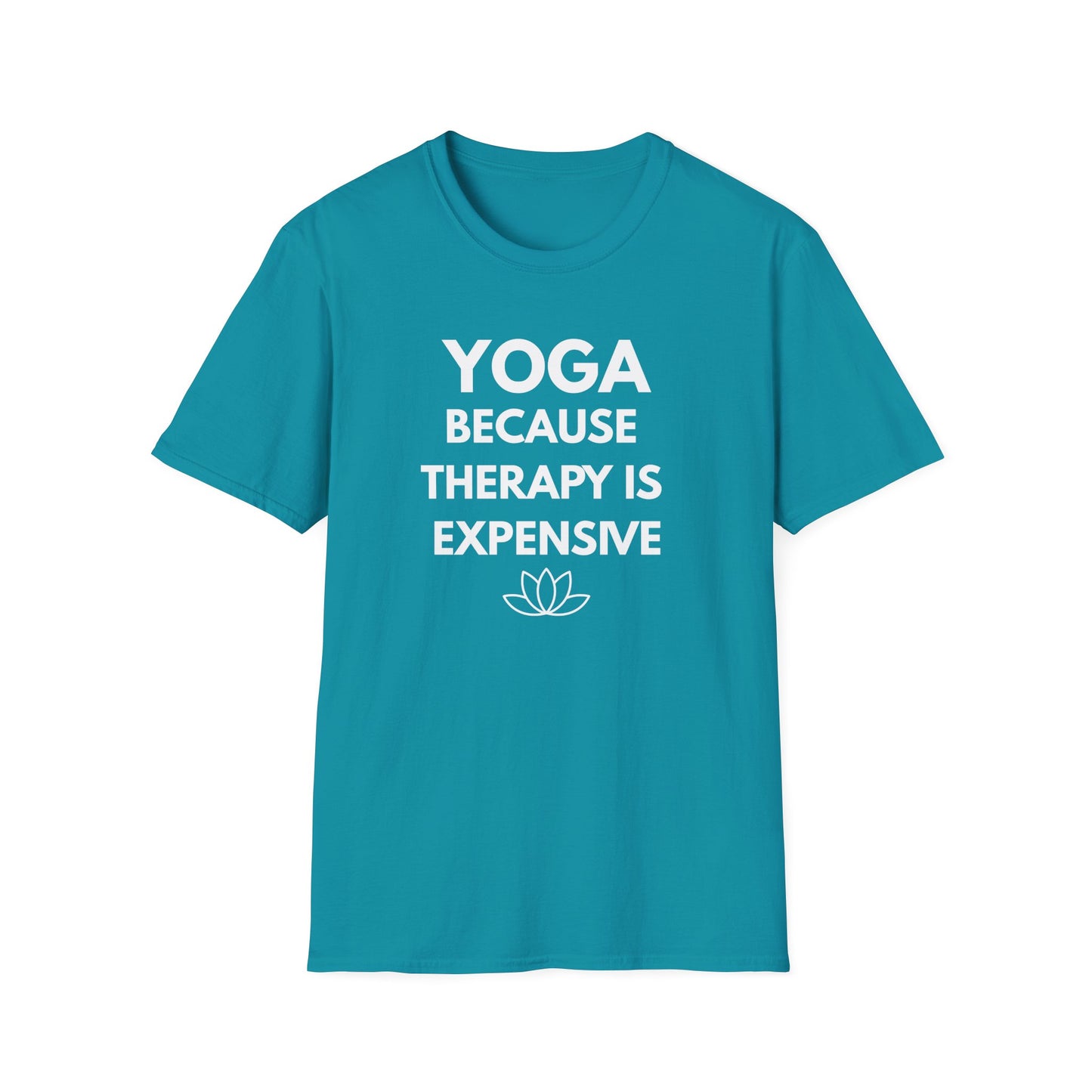 Yoga Because Therapy Is Expensive T-Shirt